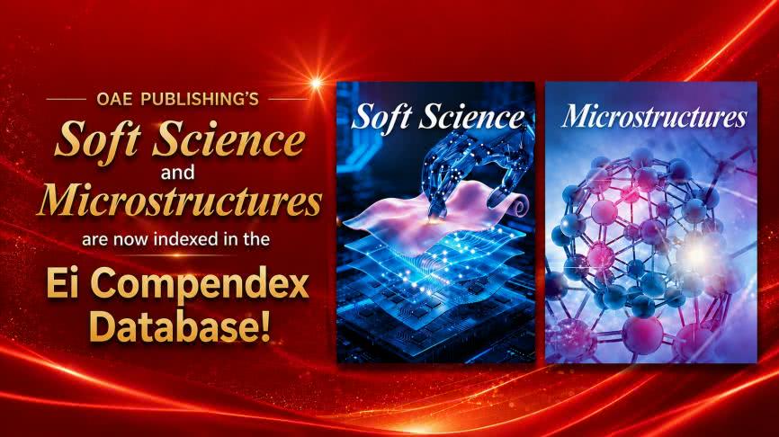 OAE Journals Soft Science and Microstructures Officially Indexed in Ei Compendex