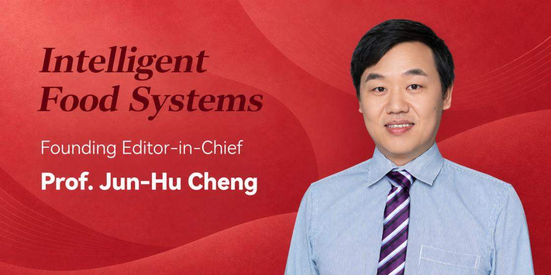 Warmest Congratulations! Professor Jun-Hu Cheng of South China University of Technology is appointed as the Founding Editor–in–Chief of the newly launched journal <em>Intelligent Food Systems</em>.