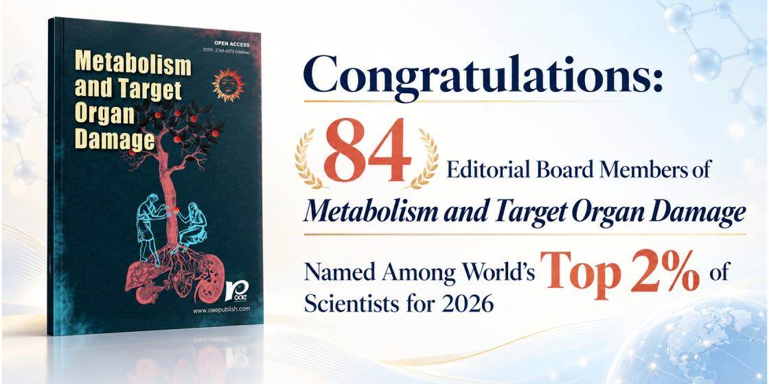 Congratulations: 84 Editorial Board Members of <em>Metabolism and Target Organ Damage</em> Named Among the World's Top 2% of Scientists in 2026