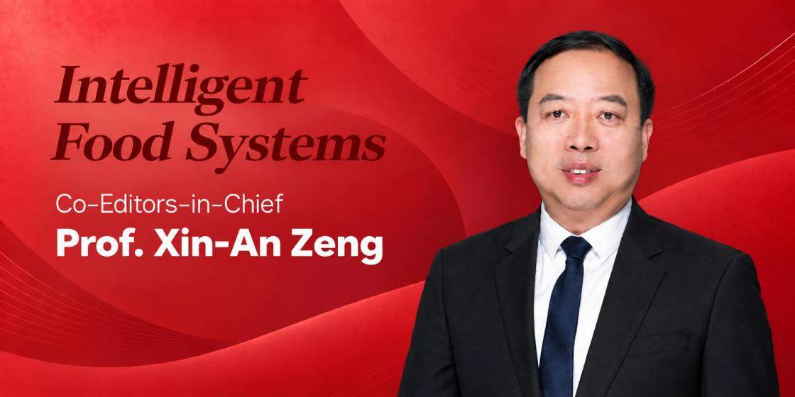 Professor Xin-An Zeng of Foshan University is appointed as the Co-Editors–in–Chief of the newly launched journal <em>Intelligent Food Systems</em>.