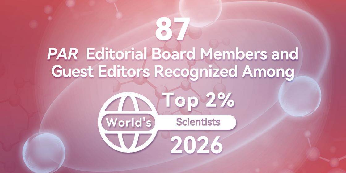 87 <em>PAR</em> Editorial Board Members and Guest Editors Recognized Among the World's Top 2% Scientists in 2026